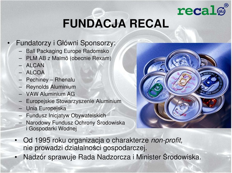 Fundusz Inicjatyw Obywatelskich Narodowy Fundusz Ochrony Środowiska i Gospodarki Wodnej Od 1995 roku organizacja o