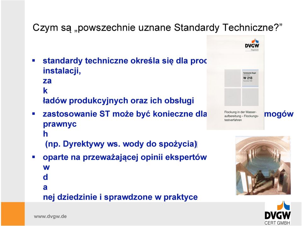 oraz ich obsługi zastosowanie ST może być konieczne dla spełnienia wymogów prawnyc h