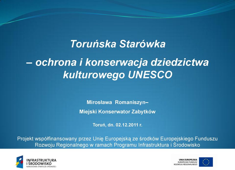 Projekt współfinansowany przez Unię Europejską ze środków Europejskiego