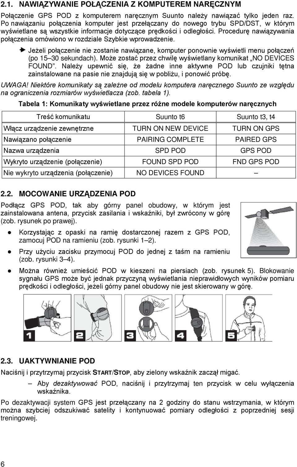 Procedurę nawiązywania połączenia omówiono w rozdziale Szybkie wprowadzenie. Jeżeli połączenie nie zostanie nawiązane, komputer ponownie wyświetli menu połączeń (po 15 30 sekundach).