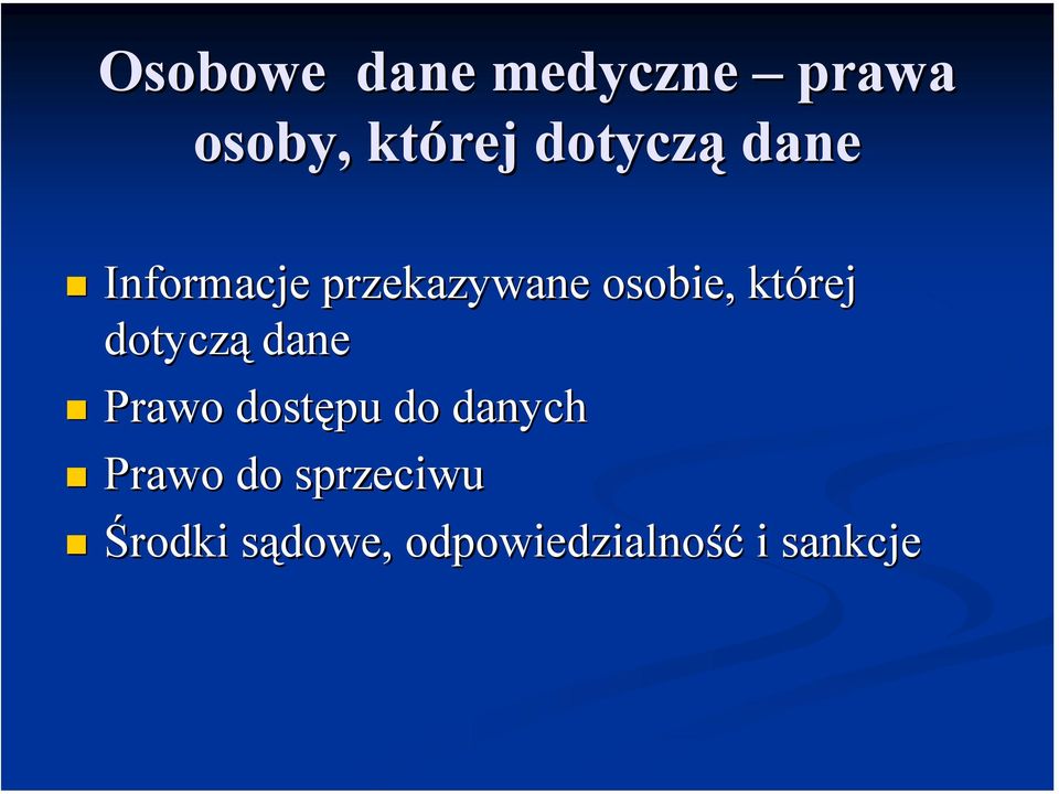 której dotyczą dane Prawo dostępu do danych