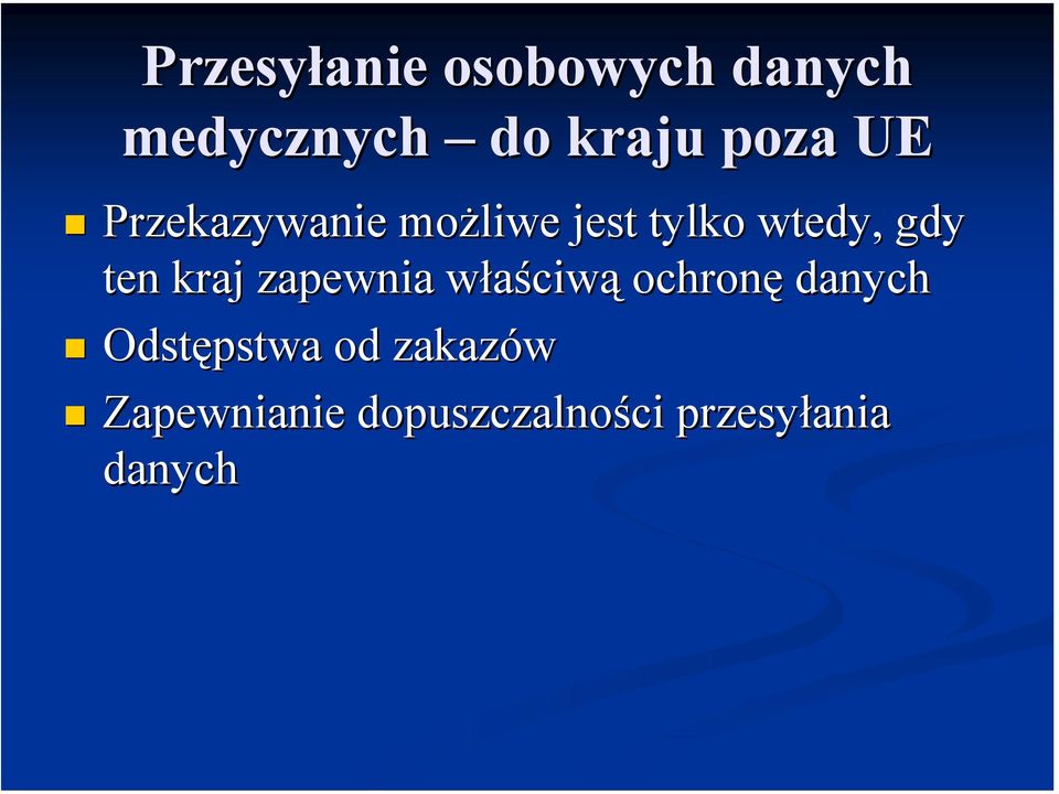 kraj zapewnia właściww ciwą ochronę danych Odstępstwa