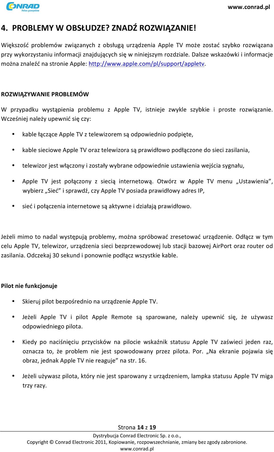 Dalsze wskazówki i informacje można znaleźć na stronie Apple: http://www.apple.com/pl/support/appletv.