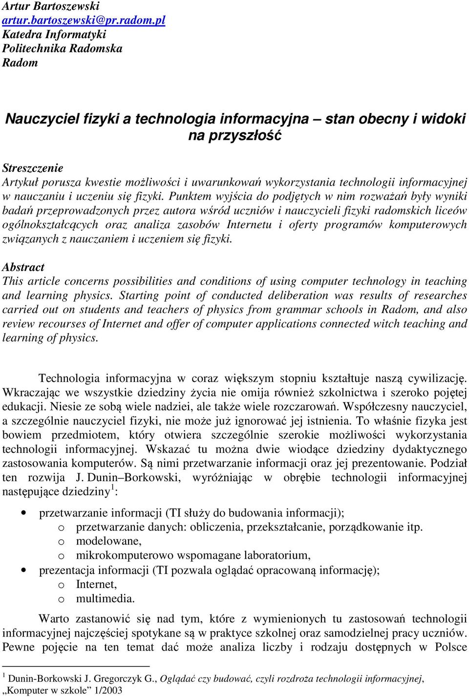 wykorzystania technologii informacyjnej w nauczaniu i uczeniu się fizyki.