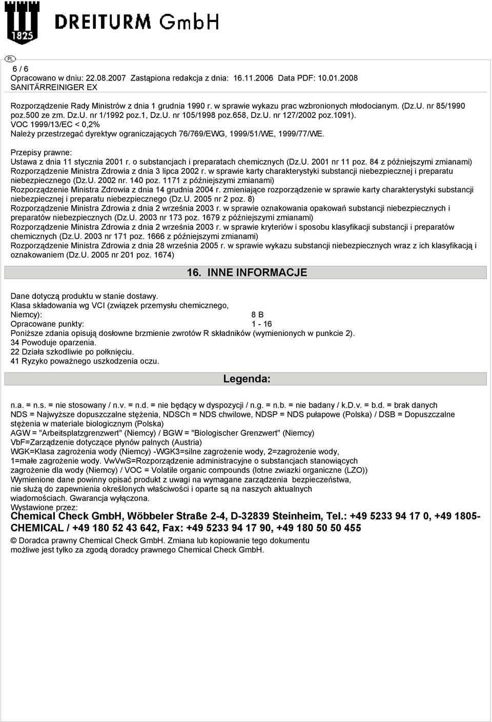 o substancjach i preparatach chemicznych (Dz.U. 2001 nr 11 poz. 84 z późniejszymi zmianami) Rozporządzenie Ministra Zdrowia z dnia 3 lipca 2002 r.