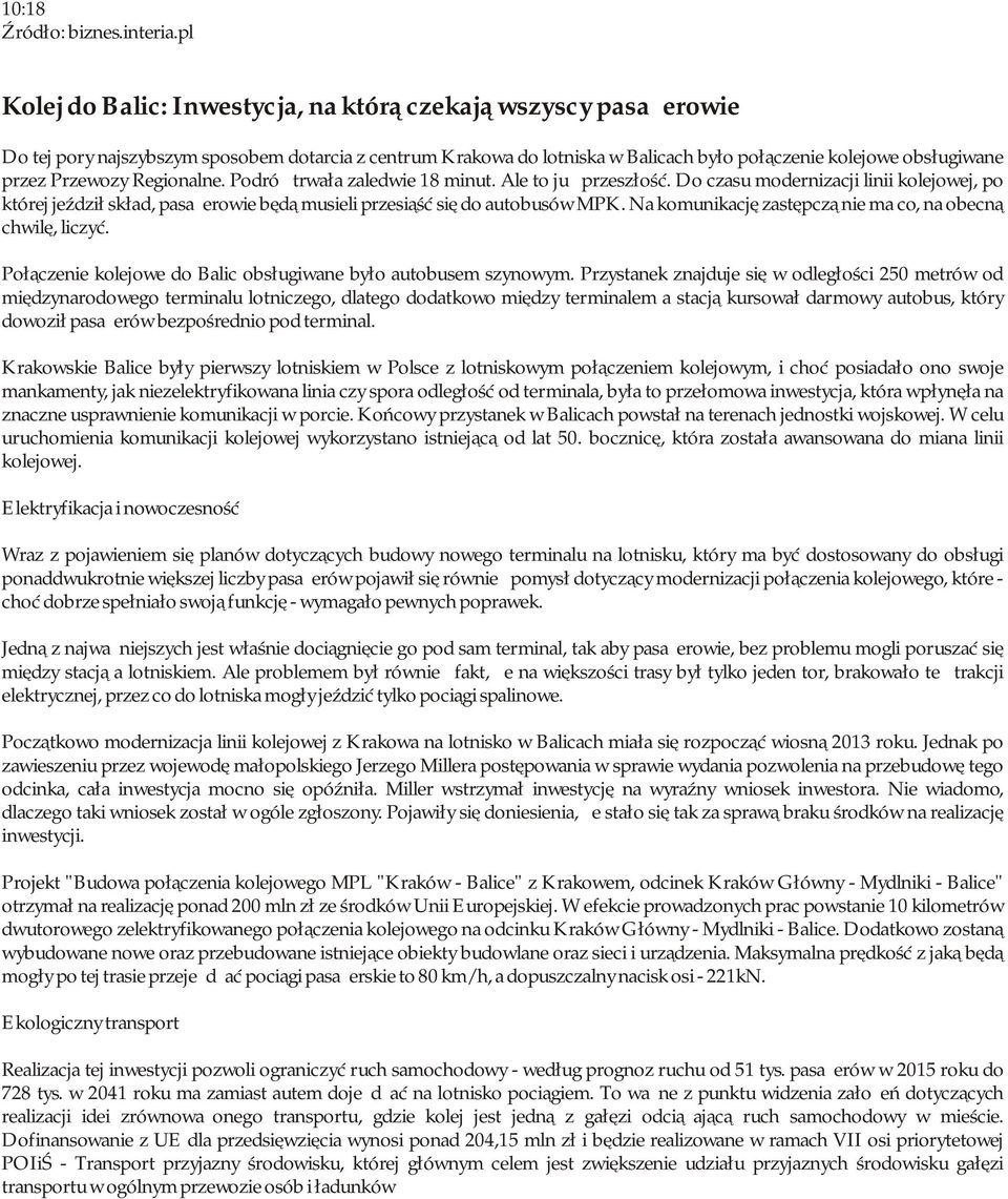 Przewozy Regionalne. Podróż trwała zaledwie 18 minut. Ale to już przeszłość. Do czasu modernizacji linii kolejowej, po której jeździł skład, pasażerowie będą musieli przesiąść się do autobusów MPK.