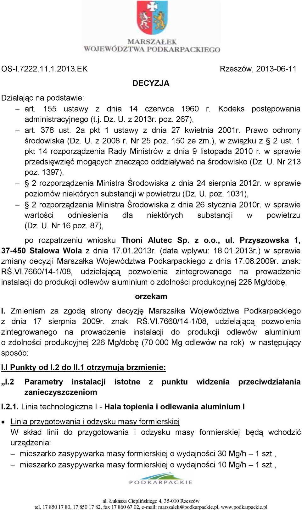 1 pkt 14 rozporządzenia Rady Ministrów z dnia 9 listopada 2010 r. w sprawie przedsięwzięć mogących znacząco oddziaływać na środowisko (Dz. U. Nr 213 poz.