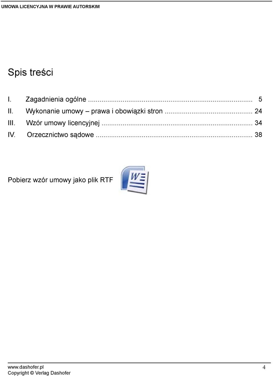 Wykonanie umowy prawa i obowiązki stron... 24 III.