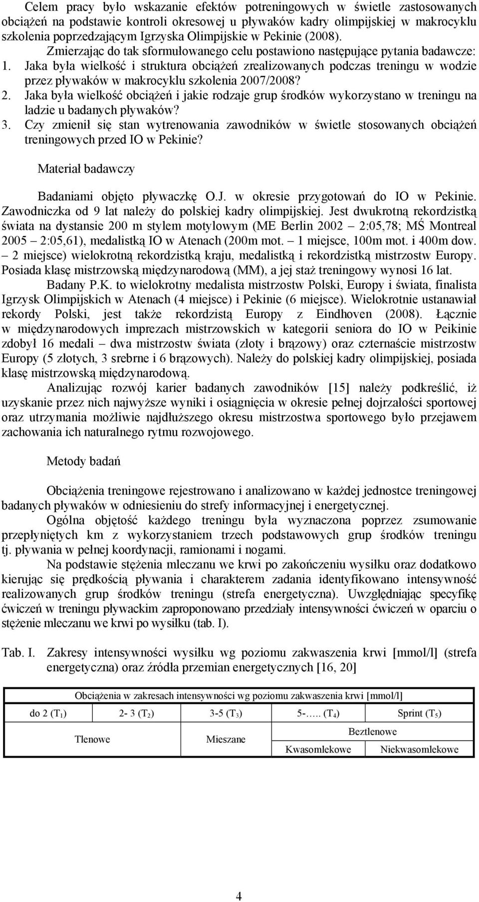 Jaka była wielkość i struktura obciążeń zrealizowanych podczas treningu w wodzie przez pływaków w makrocyklu szkolenia 20