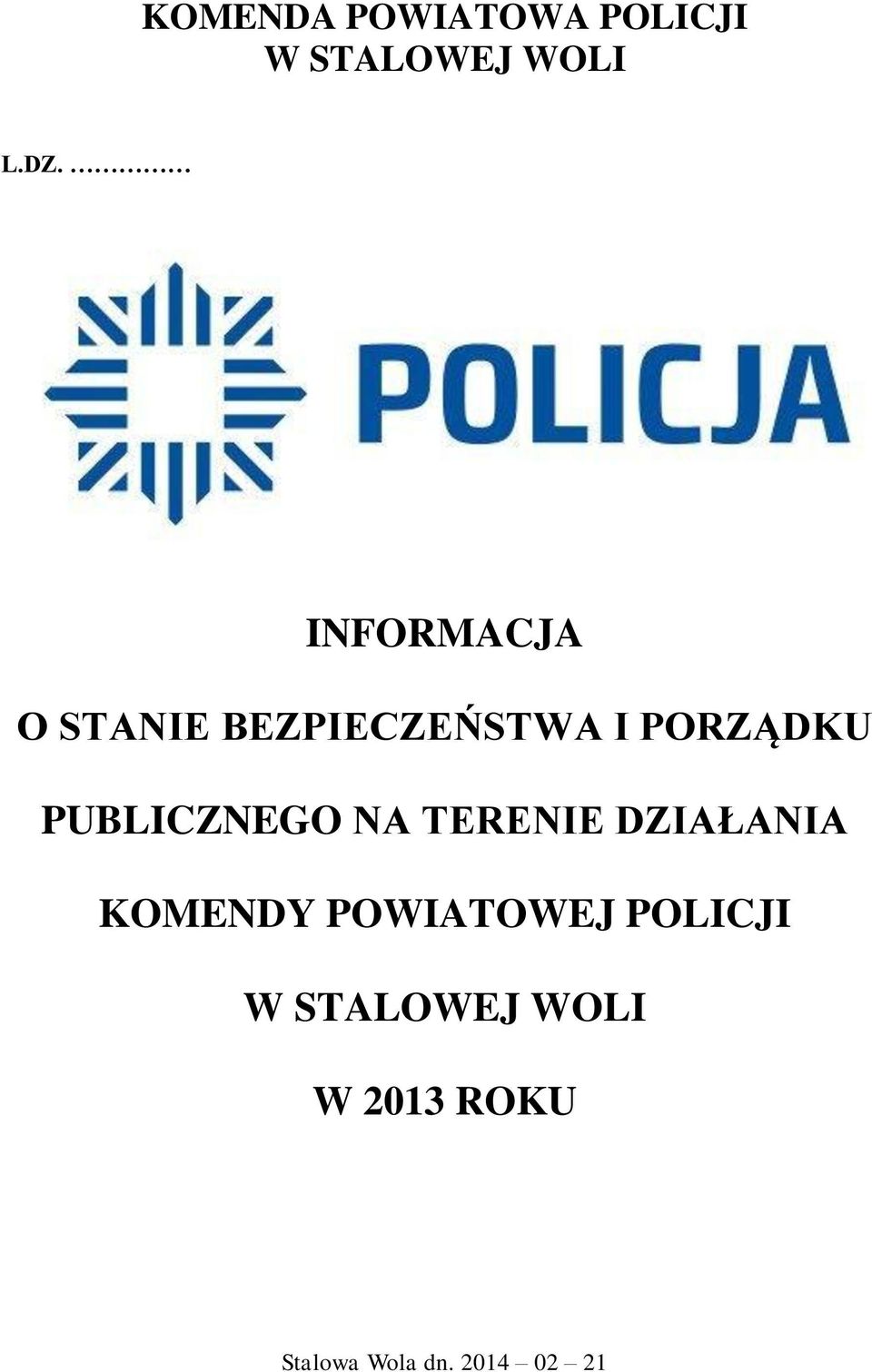 PUBLICZNEGO NA TERENIE DZIAŁANIA KOMENDY POWIATOWEJ