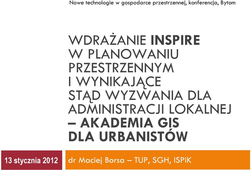 WYNIKAJĄCE STĄD WYZWANIA DLA ADMINISTRACJI LOKALNEJ