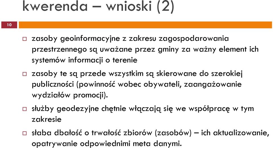 publiczności (powinność wobec obywateli, zaangażowanie wydziałów promocji).