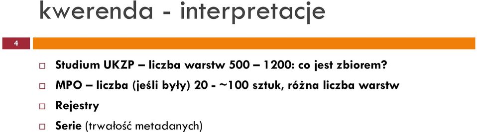 MPO liczba (jeśli były) 20 - ~100 sztuk,