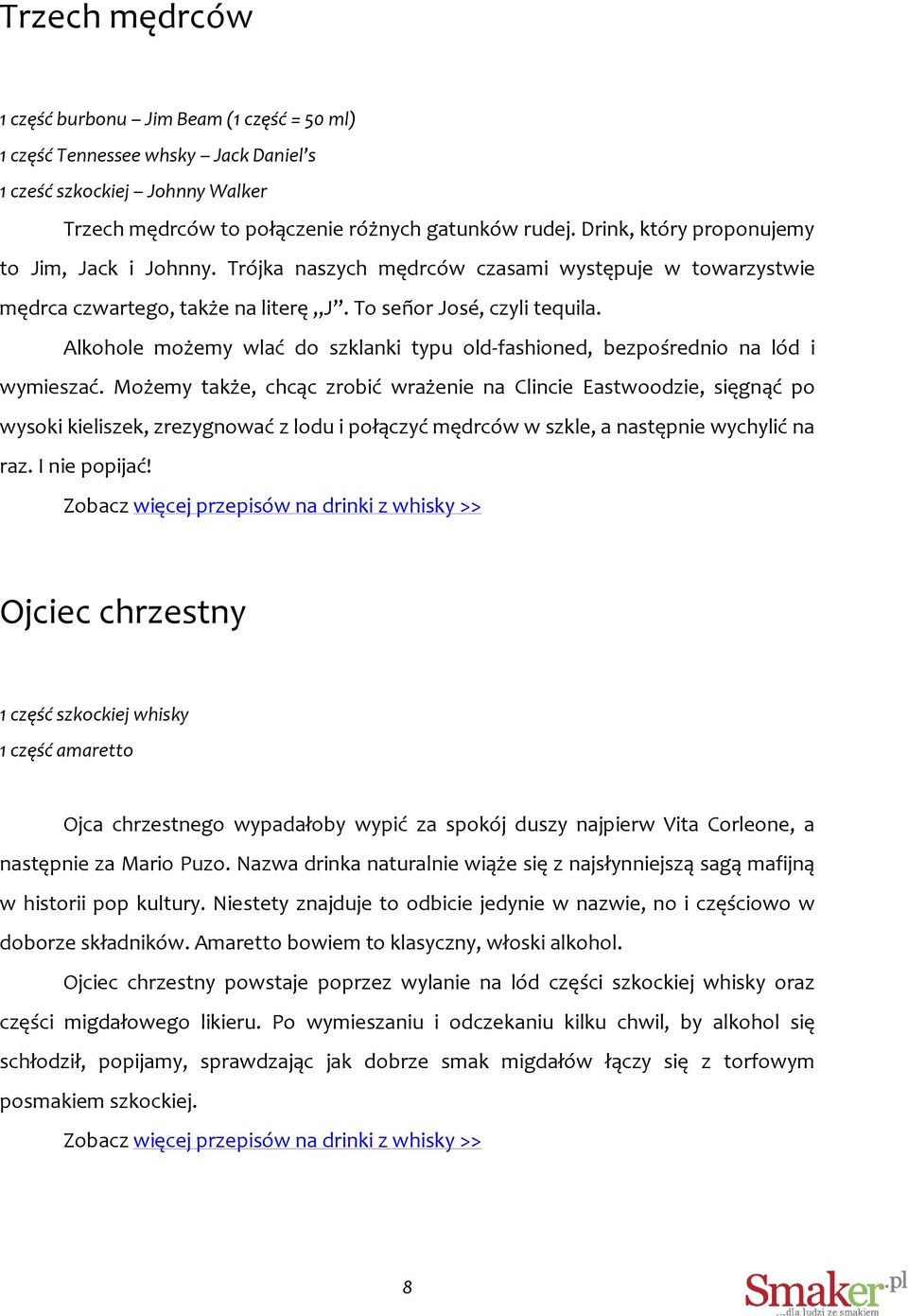 Alkohole możemy wlać do szklanki typu old-fashioned, bezpośrednio na lód i wymieszać.