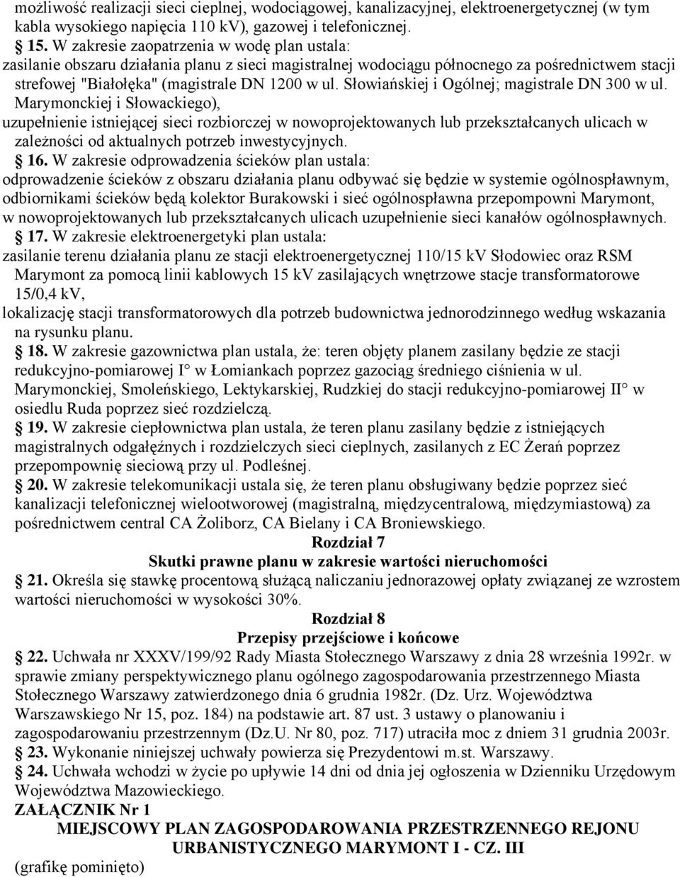 Słowiańskiej i Ogólnej; magistrale DN 300 w ul.