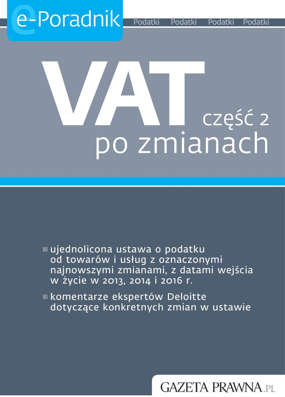 najnowszymi zmianami, z datami wejścia w życie w 2013, 2014 i 2016