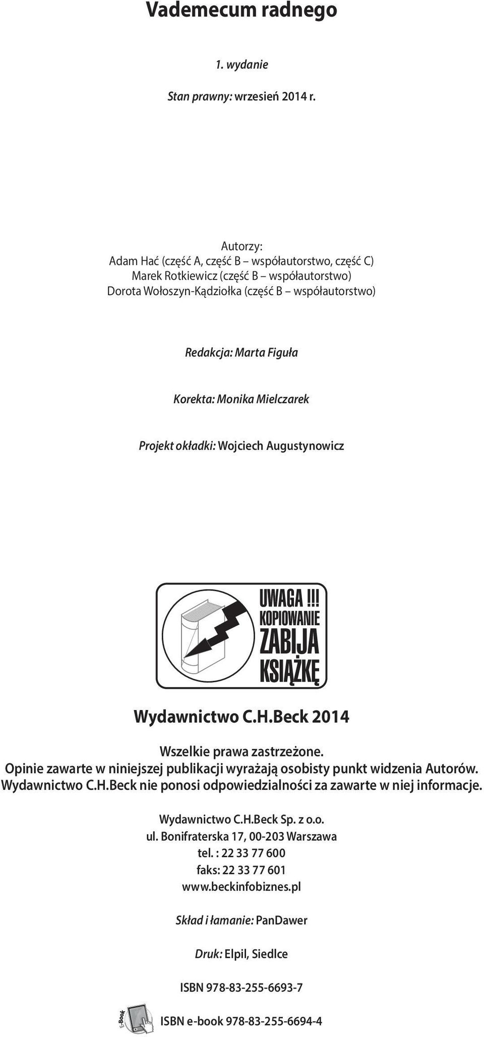 Rotkiewicz (część B współautorstwo) Dorota Wołoszyn-Kądziołka (część B współautorstwo) Redakcja: Marta Figuła Korekta: Monika Mielczarek Projekt okładki: Wojciech Augustynowicz Wydawnictwo C.H.