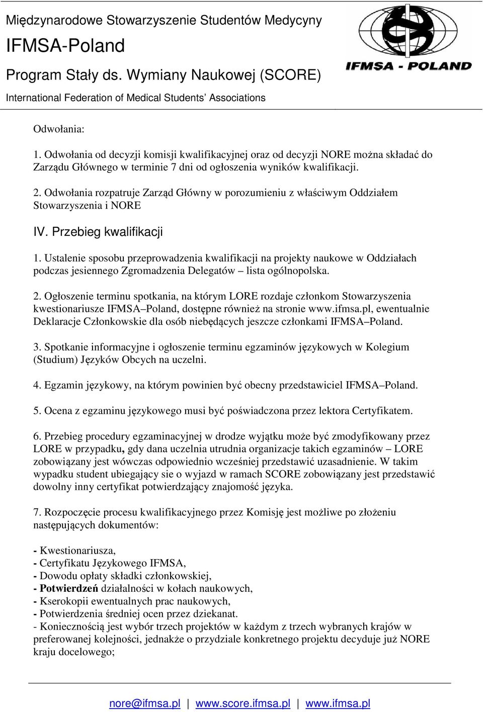 Ustalenie sposobu przeprowadzenia kwalifikacji na projekty naukowe w Oddziałach podczas jesiennego Zgromadzenia Delegatów lista ogólnopolska. 2.