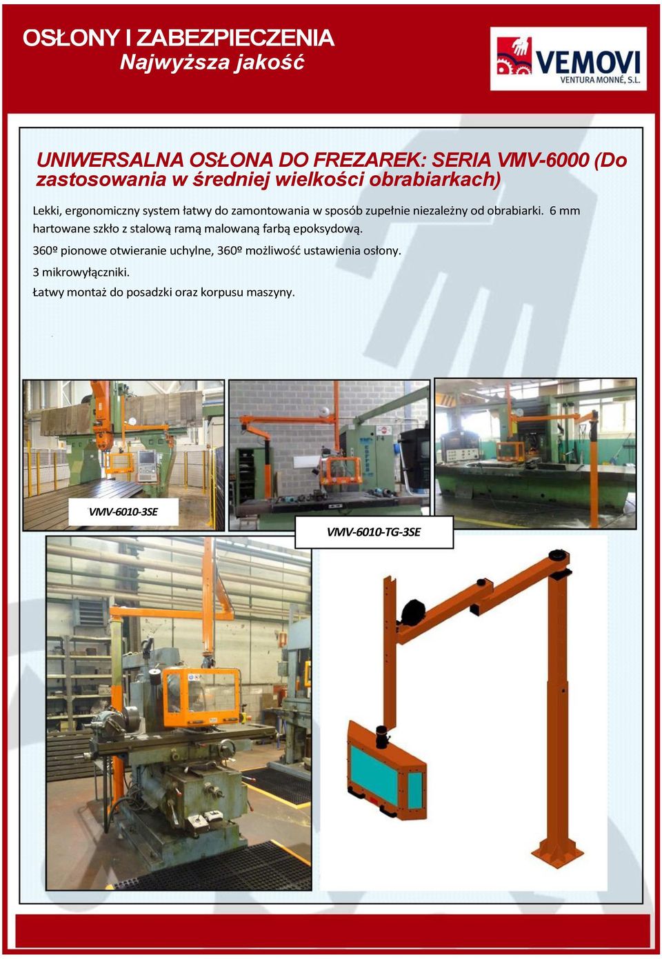 obrabiarki. 6 mm hartowane szkło z stalową ramą malowaną farbą epoksydową.