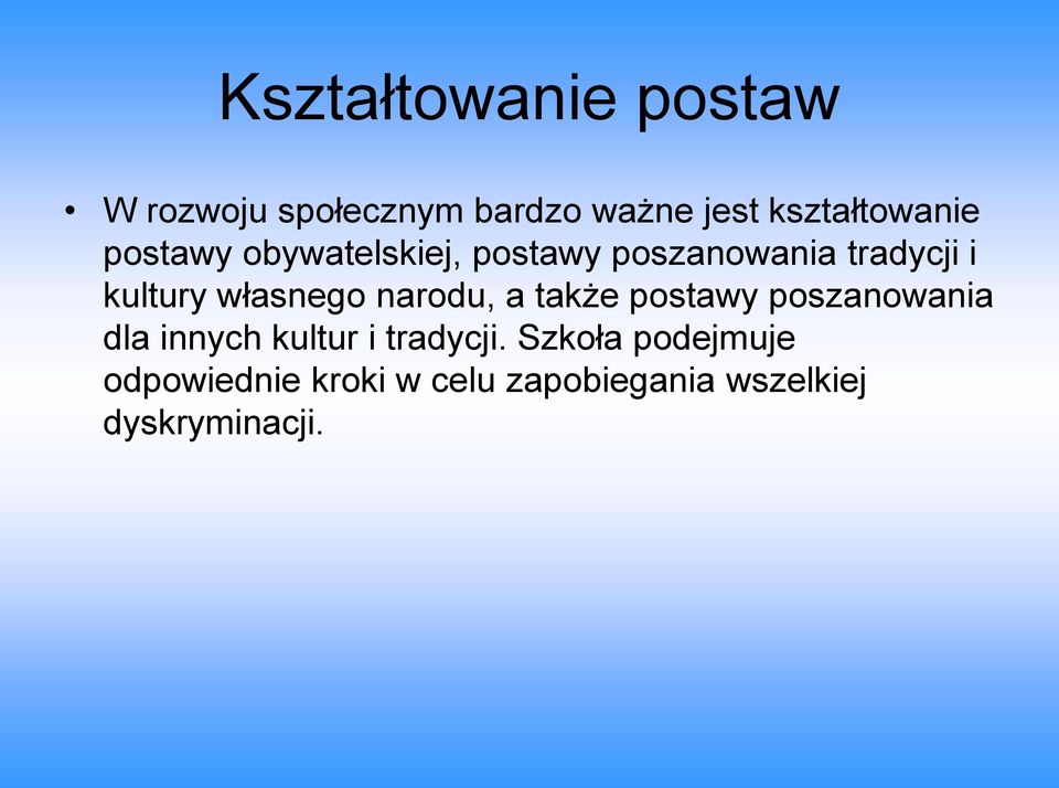 kultury własnego narodu, a także postawy poszanowania dla innych kultur