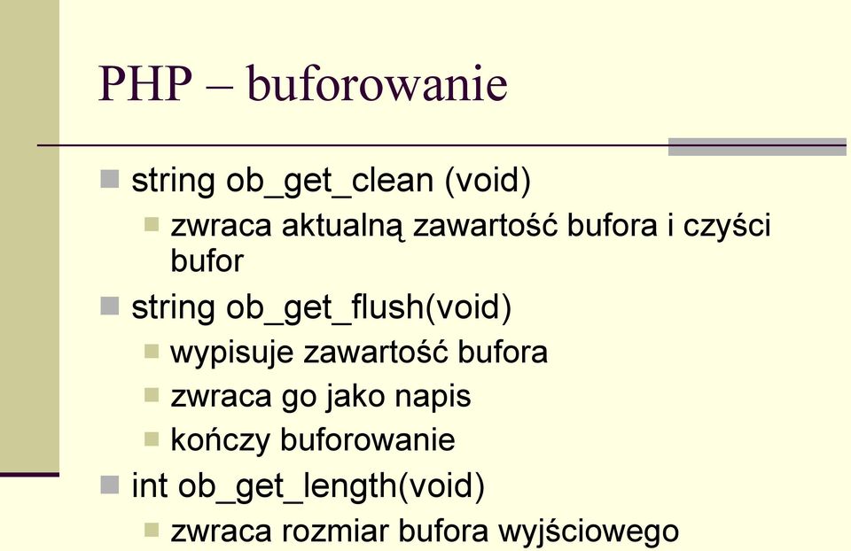 wypisuje zawartość bufora zwraca go jako napis kończy