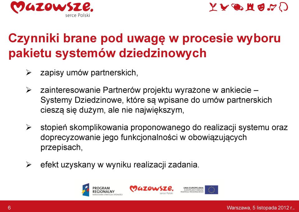 partnerskich cieszą się dużym, ale nie największym, stopień skomplikowania proponowanego do realizacji