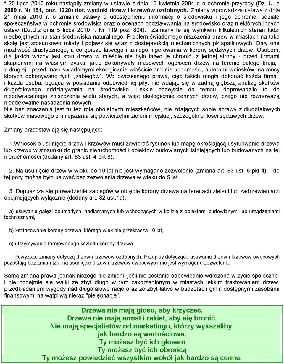 o zmianie ustawy o udostępnieniu informacji o środowisku i jego ochronie, udziale społeczeństwa w ochronie środowiska oraz o ocenach oddziaływania na środowisko oraz niektórych innych ustaw (Dz.U.