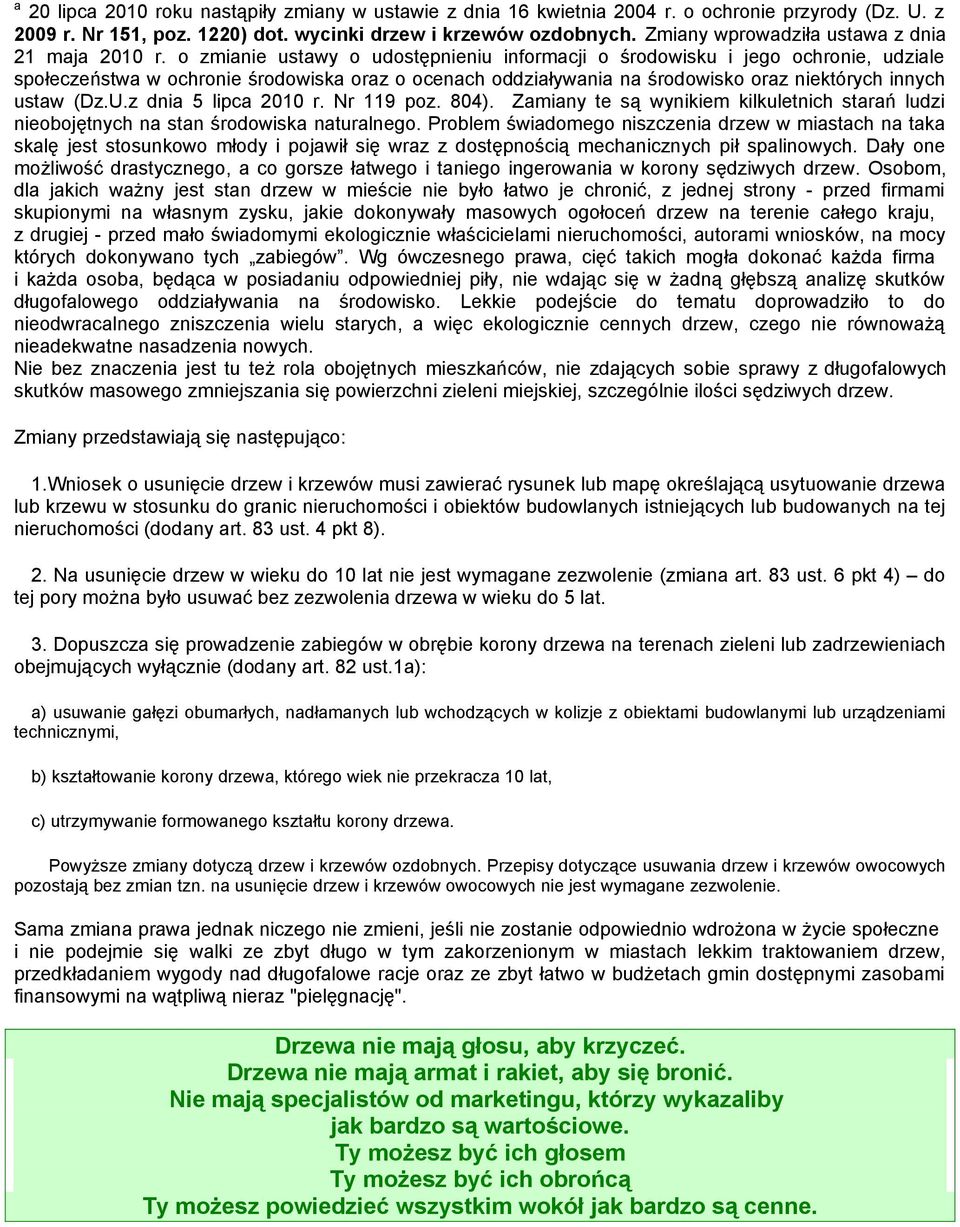 o zmianie ustawy o udostępnieniu informacji o środowisku i jego ochronie, udziale społeczeństwa w ochronie środowiska oraz o ocenach oddziaływania na środowisko oraz niektórych innych ustaw (Dz.U.