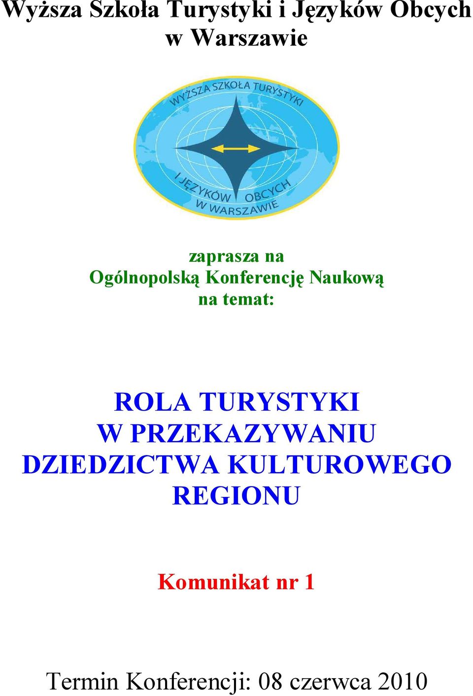 ROLA TURYSTYKI W PRZEKAZYWANIU DZIEDZICTWA KULTUROWEGO