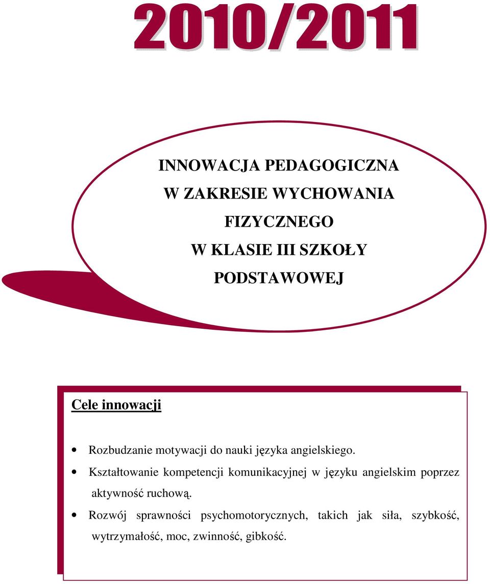 Kształtowanie kompetencji komunikacyjnej w języku angielskim poprzez aktywność ruchową.