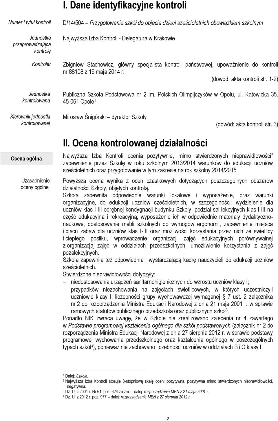 1-2) Publiczna Szkoła Podstawowa nr 2 im. Polskich Olimpijczyków w Opolu, ul.