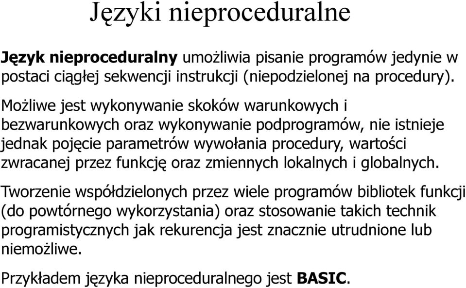 wartości zwracanej przez funkcję oraz zmiennych lokalnych i globalnych.