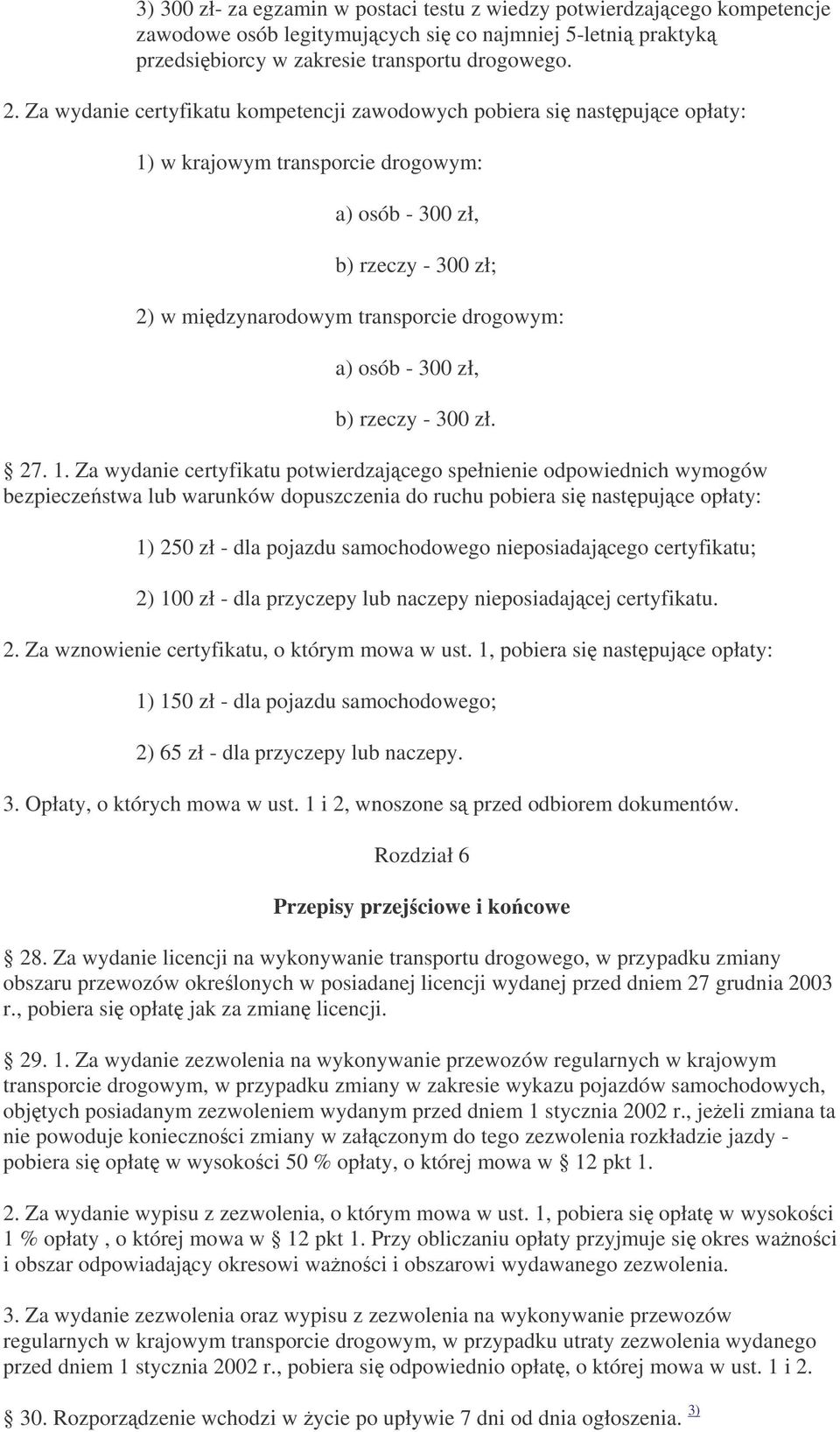 - 300 zł, b) rzeczy - 300 zł. 27. 1.