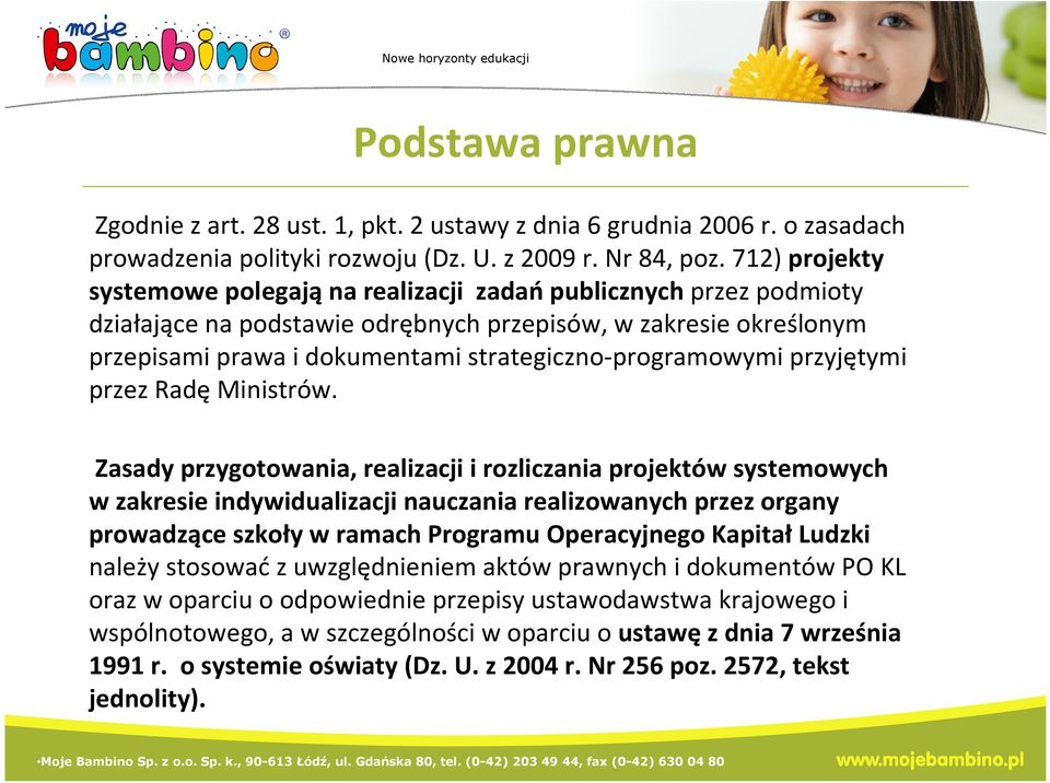 strategiczno-programowymi przyjętymi przez Radę Ministrów.