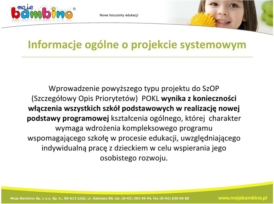 programowejkształcenia ogólnego, której charakter wymaga wdrożenia kompleksowego programu wspomagającego