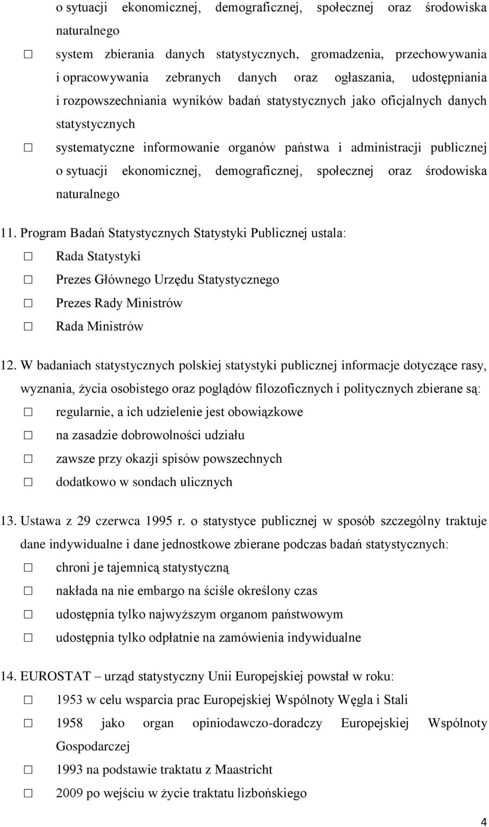 demograficznej, społecznej oraz środowiska naturalnego 11.