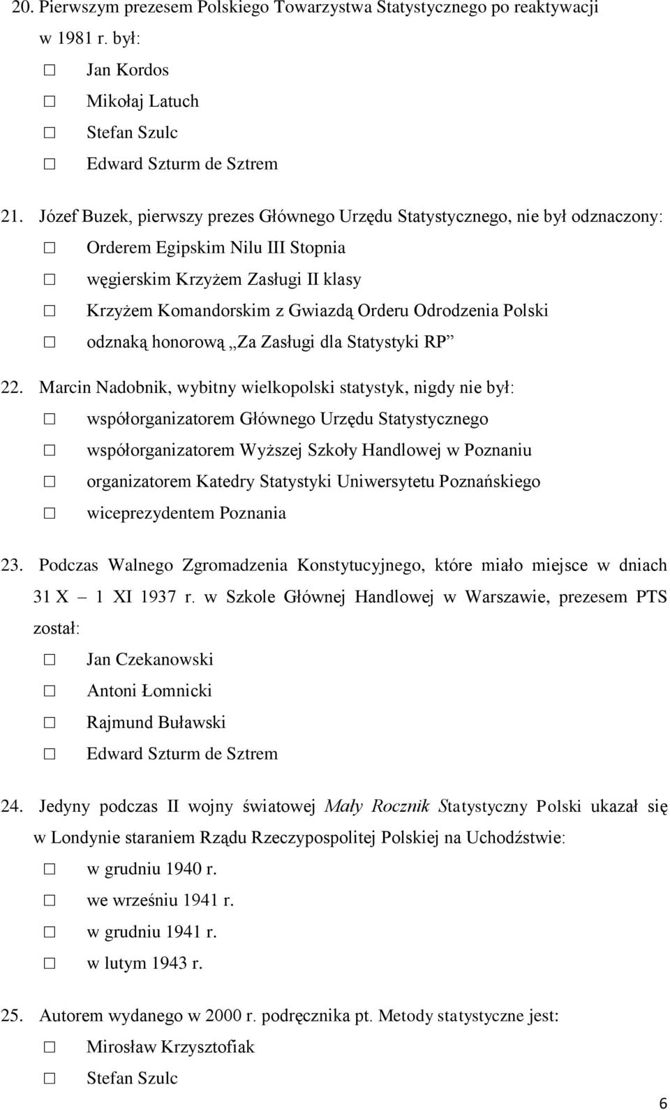 Polski odznaką honorową Za Zasługi dla Statystyki RP 22.