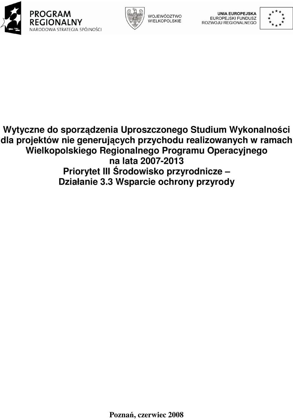 Wielkopolskiego Regionalnego Programu Operacyjnego na lata 2007-2013