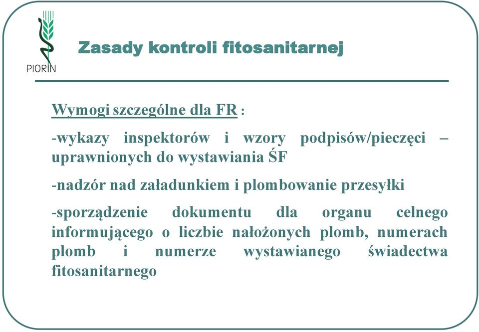 plombowanie przesyłki - sporządzenie dokumentu dla organu celnego informującego o