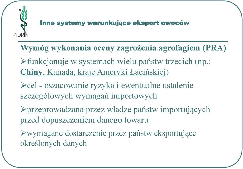 : Chiny, Kanada, kraje Ameryki Łacińskiej) cel - oszacowanie ryzyka i ewentualne ustalenie