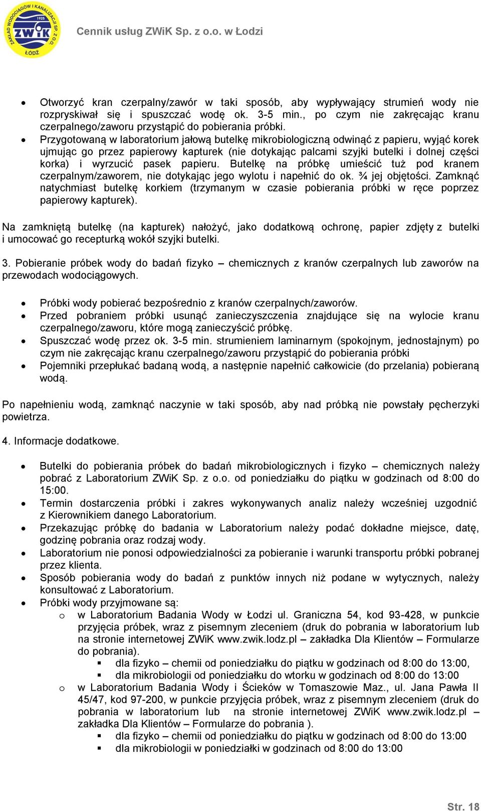 Przygotowaną w laboratorium jałową butelkę mikrobiologiczną odwinąć z papieru, wyjąć korek ujmując go przez papierowy kapturek (nie dotykając palcami szyjki butelki i dolnej części korka) i wyrzucić