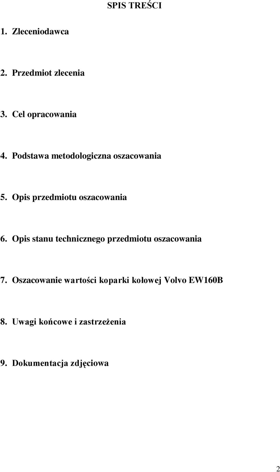 Opis stanu technicznego przedmiotu oszacowania 7.