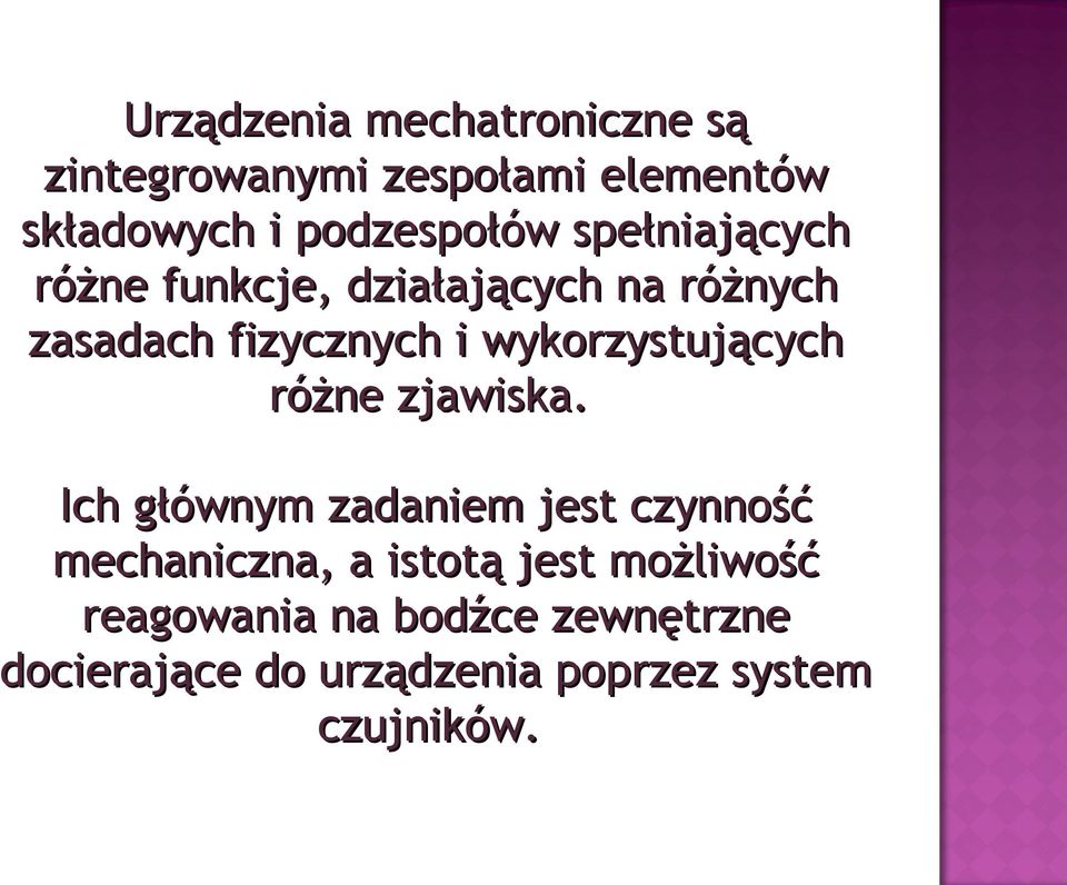 wykorzystujących różne zjawiska.