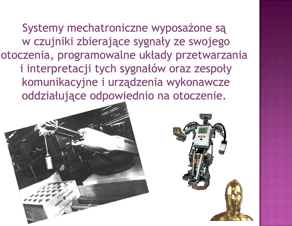 przetwarzania i interpretacji tych sygnałów oraz zespoły