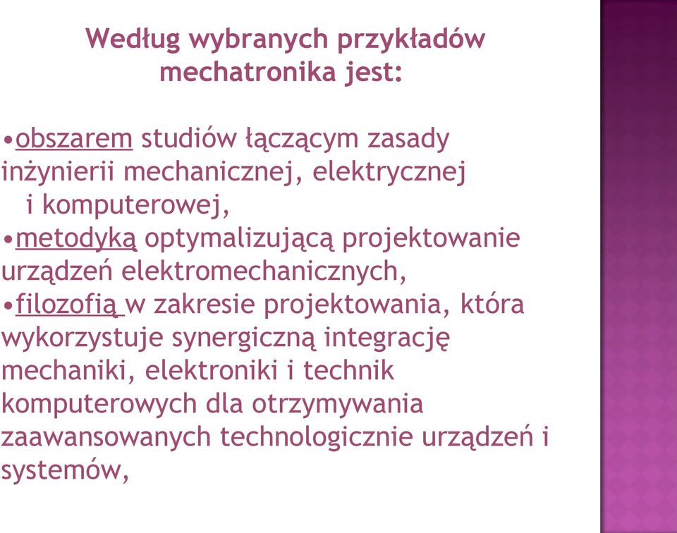 elektromechanicznych, filozofią w zakresie projektowania, która wykorzystuje synergiczną