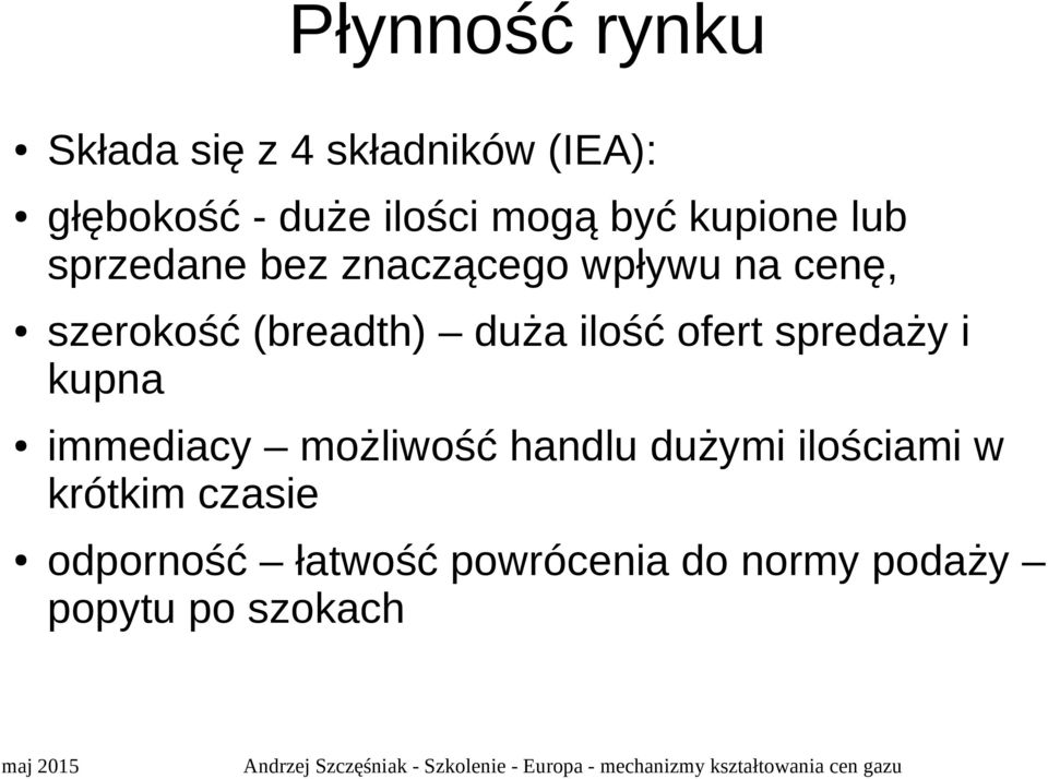 duża ilość ofert spredaży i kupna immediacy możliwość handlu dużymi ilościami