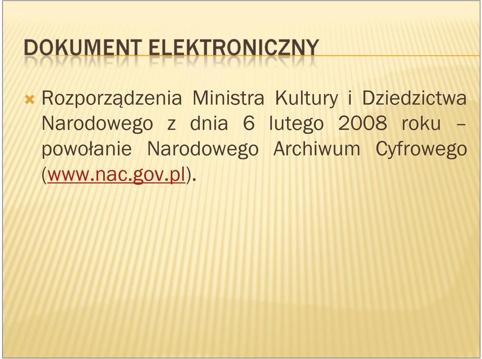 lutego 2008 roku powołanie