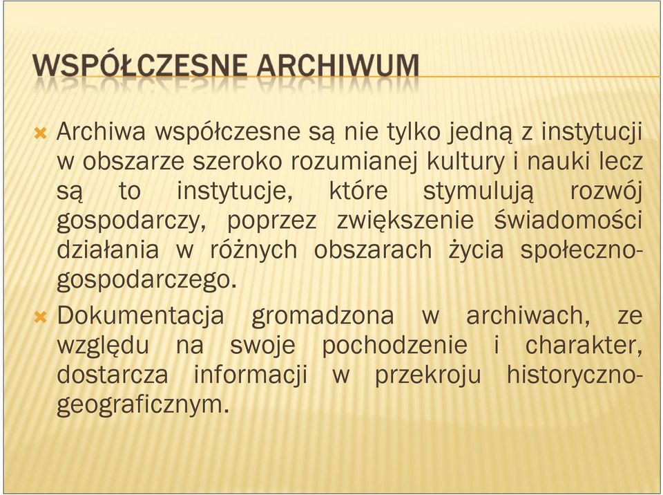 działania w różnych obszarach życia społecznogospodarczego.