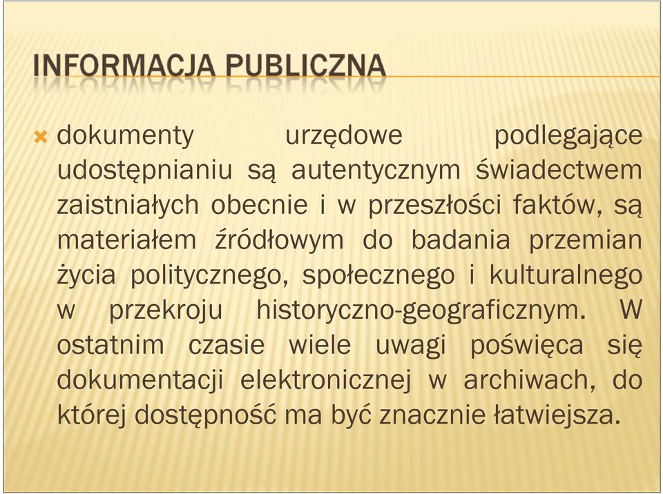 społecznego i kulturalnego w przekroju historyczno-geograficznym.