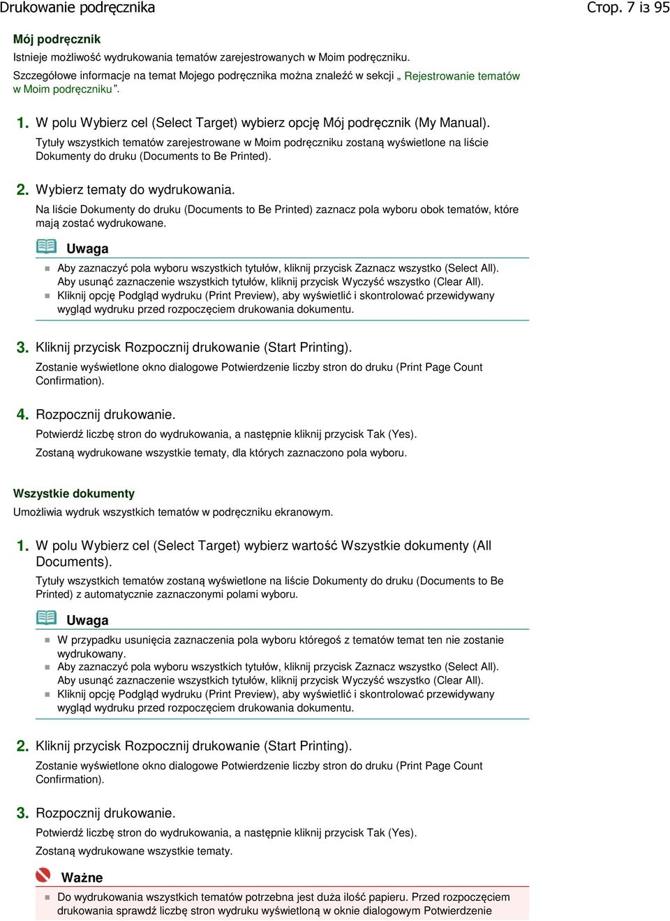 Tytuły wszystkich tematów zarejestrowane w Moim podręczniku zostaną wyświetlone na liście Dokumenty do druku (Documents to Be Printed). 2. Wybierz tematy do wydrukowania.